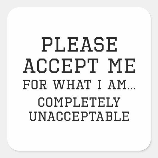 Volledig onaanvaardbaar vierkante sticker (Voorkant)