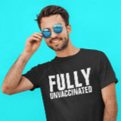 VOLLEDIG ONGEVACCINEERDE T-SHIRS T-SHIRT