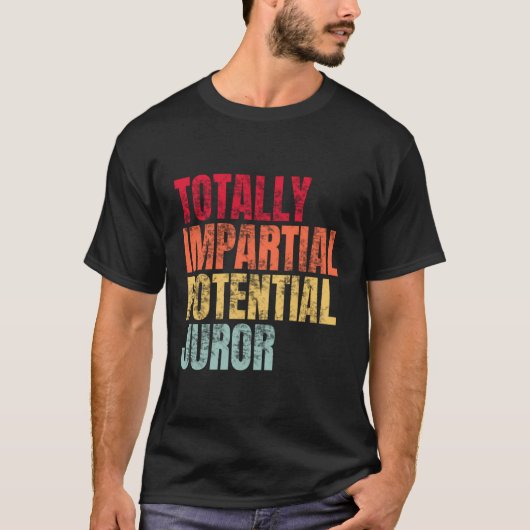 Volledig onpartijdig potentiële jurylid t-shirt (Voorkant)