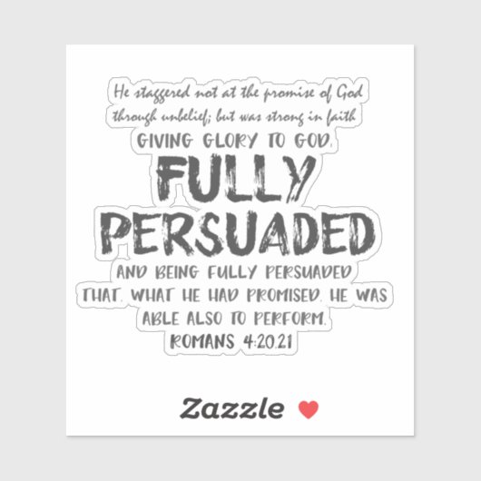 Volledig Overtuigd Quote met Bijbelvers Sticker (Vel)