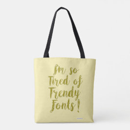 Volledig Trendy en Getired Tote Bag