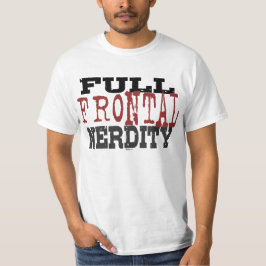Volledige frontale nerditeit t-shirt
