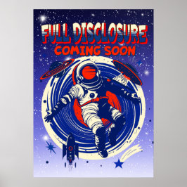 Volledige Openbaarmaking Komt Er Soon | Astronaut  Poster