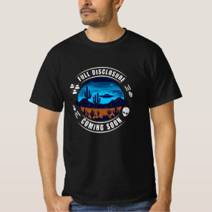 Volledige Openbaarmaking Komt Er Soon   UFO in de  T-shirt