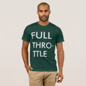 Volledige Throttle. T-shirt (Voorkant volledig)