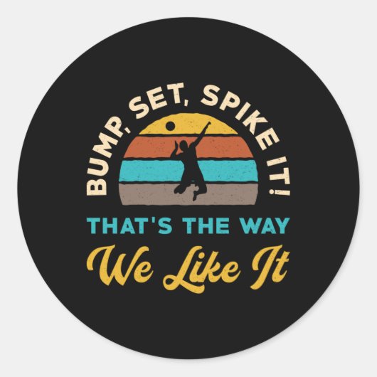 Volleybal Bump Set Spike It Volleybal Speler Ronde Sticker (Voorkant)