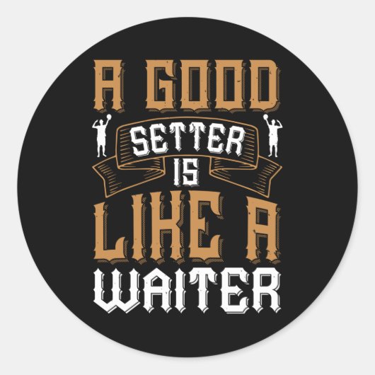 Volleybal - een goede zetter als een ober ronde sticker (Voorkant)