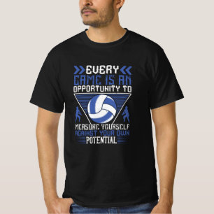 Volleybal - Elke Wedstrijd Is Een Kans T-shirt