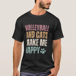 Volleybal en katten maken me vrolijk t-shirt