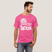 Volleybal Funny Tacos Spelers Leven T-shirt (Voorkant volledig)