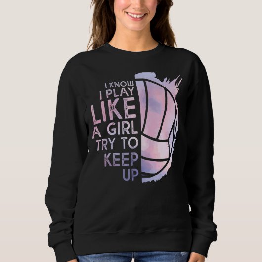 Volleybal ik weet dat ik speel als een meisje dat trui (Voorkant)