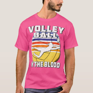 Volleybal in de bloedsport volleybalspeler t-shirt