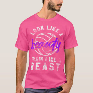 Volleybal Meisje Kijk Als Beauty Train Als Beest T-shirt