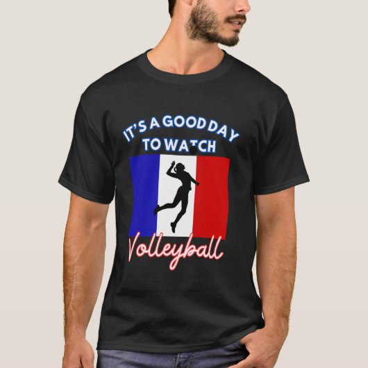 Volleybal met de Franse vlag Het is een goede dag  T-shirt (Voorkant)