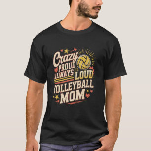 Volleybal Moeder Crazy Trots Luid Altijd Sport Moe T-shirt