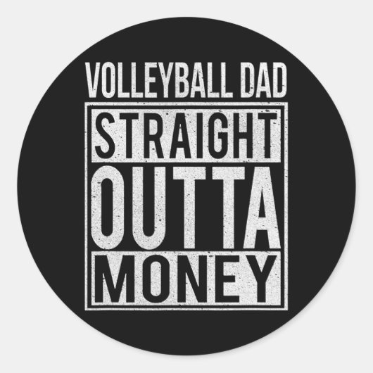 Volleybal pa Straight Outta Money Funny Ronde Sticker (Voorkant)