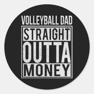 Volleybal pa Straight Outta Money Funny Ronde Sticker