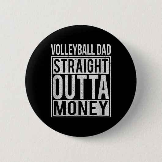 Volleybal pa Straight Outta Money I Ronde Button 5,7 Cm (Voorkant)