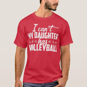 Volleybal papa Mannen die mijn dochter volleyba ve T-shirt