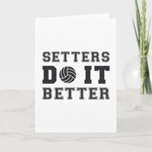 Volleybal setters doen het beter volleybal cadeau kaart (Voorkant)