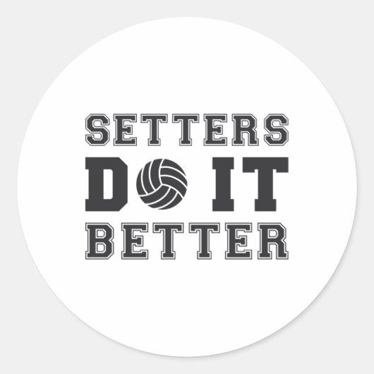 Volleybal setters doen het beter volleybal cadeau ronde sticker (Voorkant)