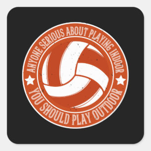 Volleybal - u zou buiten moeten spelen vierkante sticker