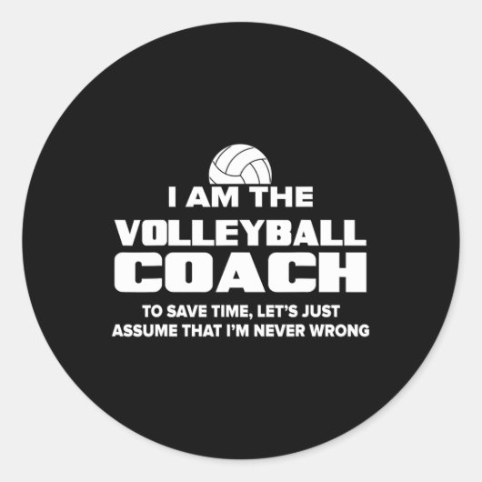 Volleybalcoach Funny Gift - Ga ervan uit dat I39m  Ronde Sticker (Voorkant)