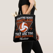 Volleyball - Champions nooit beklagen Tote Bag (Dichtbij)