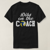 Volleyball Coach Shirt Volleyball Coach Gift Dibs (Design voorkant)