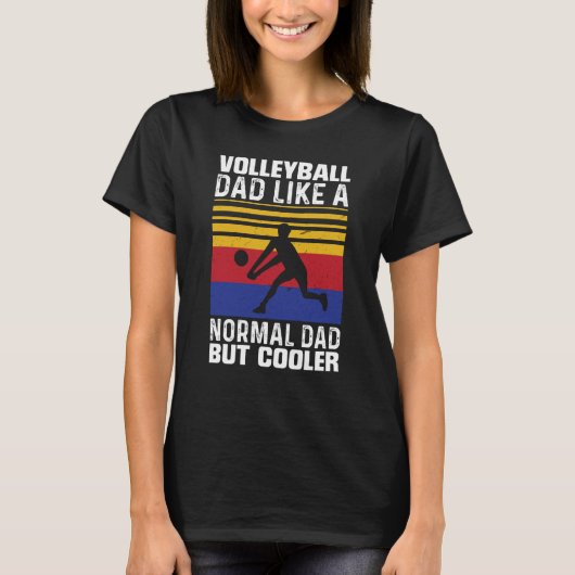 Volleyball Dad Like A Normal Dad But Cooler Father T-shirt (Voorkant)