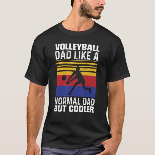Volleyball Dad Like A Normal Dad But Cooler Father T-shirt (Voorkant)