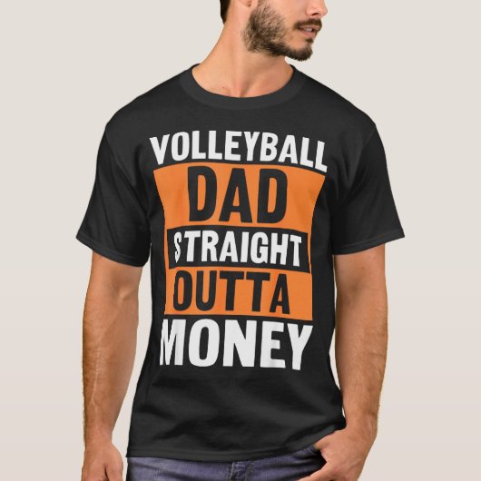 Volleyball Dad Straight Outta Money Funny Srts Par T-shirt (Voorkant)