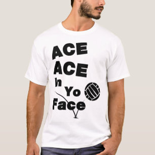 Volleyball Funny ACE ACE in Yo Face Sticker T-shirt