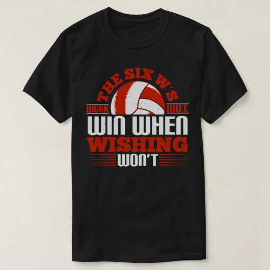Volleyball Het werk van zes W's zal winnen T-shirt (Design voorkant)
