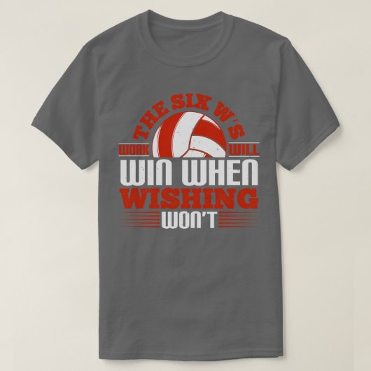 Volleyball Het werk van zes W's zal winnen T-shirt (Design voorkant)