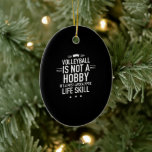 Volleyball hobby white keramisch ornament<br><div class="desc">volleybal,  beachvolleybal,  volleybal,  team,  volleybalteam,  volleybal team,  awesome,  bal,  beach,  funny,  player,  quote,  saying,  sport,  volleybal player</div>