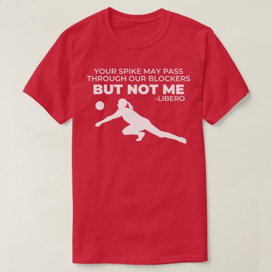 Volleyball Libero Text Quote Gift for Girls Player T-shirt (Design voorkant)