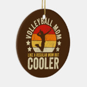 Volleyball mama als een gewone moeder maar koeler keramisch ornament (Rechts)