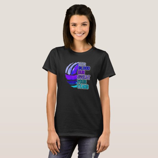 Volleyball Motivatie Ons bloed Ons zweet van je th T-shirt (Voorkant volledig)