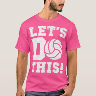 Volleyball n Girls doet dit voor vrouwen T-shirt