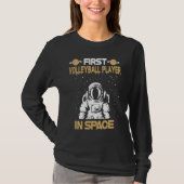 Volleyball Player In Space T-shirt (Voorkant)