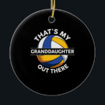 Volleyball Player | That Is My Grand Daughter Keramisch Ornament<br><div class="desc">Volleyball Player | That Is My Grand Daughter</div>