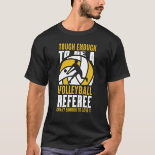 Volleyball Scheidsrechter Kraaiend Genoeg Om Het T T-shirt