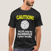 VolleybalShirt: Voorzichtigheid T-shirt (Voorkant)