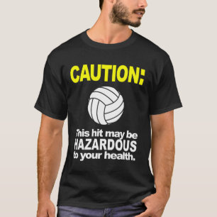 VolleybalShirt: Voorzichtigheid T-shirt