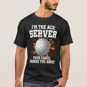 Volleybalspeler Ik ben de ACE-server T-shirt (Voorkant)