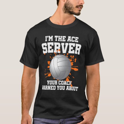 Volleybalspeler Ik ben de ACE-server T-shirt (Voorkant)