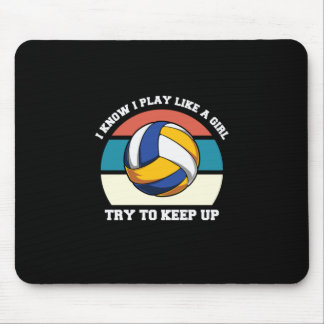 Volleybalspeler | Ik weet dat ik als een meisje sp Muismat