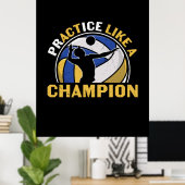 Volleybalspeler | Praktijk als een kampioen Poster (Thuiskantoor)