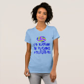 VolleyChick's Rather T-shirt (Voorkant volledig)